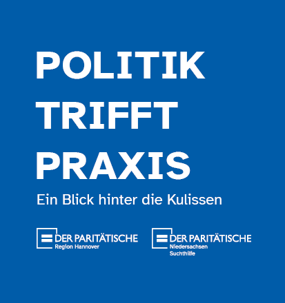 „Politik trifft Praxis“ bei der Paritätischen Suchthilfe Niedersachsen
